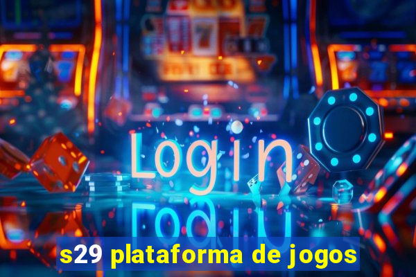 s29 plataforma de jogos